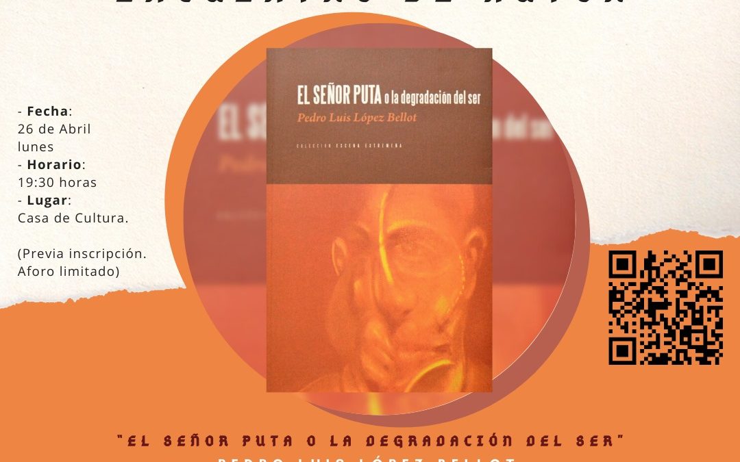 “El Señor Puta o la degradación del Ser” en Casar de Cáceres