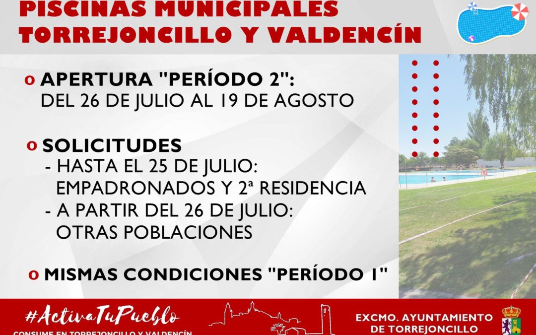 SEGUNDO PERÍODO DE APERTURA DE LAS PISCINAS MUNICIPALES DE TORREJONCILLO Y VALDENCÍN