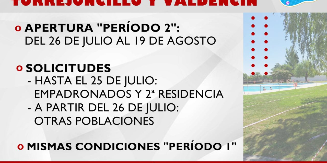 SEGUNDO PERÍODO DE APERTURA DE LAS PISCINAS MUNICIPALES DE TORREJONCILLO Y VALDENCÍN