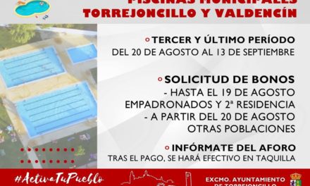 TERCER PERÍODO DE APERTURA DE LAS PISCINAS MUNICIPALES DE TORREJONCILLO Y VALDENCÍN