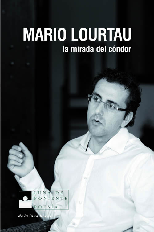 Mario Lourtau publica «La mirada del cóndor», su último libro de poemas
