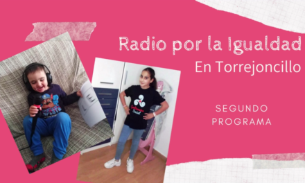 Radio por la Igualdad en Torrejoncillo emiten su segundo programa