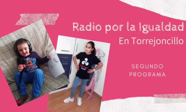 Radio por la Igualdad en Torrejoncillo emiten su segundo programa