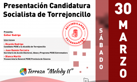 Presentación de la candidatura socialista a la Alcaldía de Torrejoncillo-Valdencín