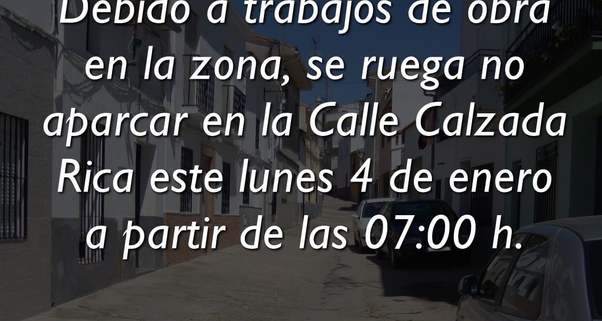 PROHIBIDO APARCAR ESTE LUNES EN LA CALLE CALZADA RICA