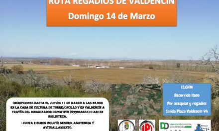 ¿Apetece una Ruta Senderista?. El próximo 14 de Marzo la tendremos en Valdencín