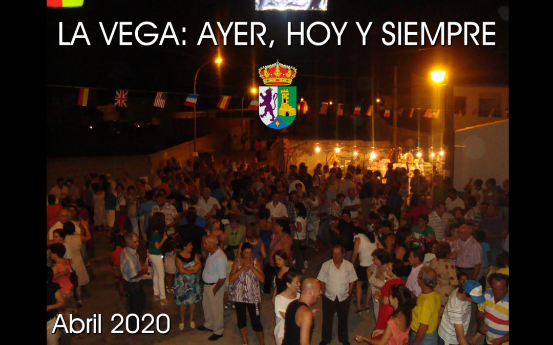 La Vega: Ayer, Hoy y Siempre  Torrejoncillo (Cáceres)